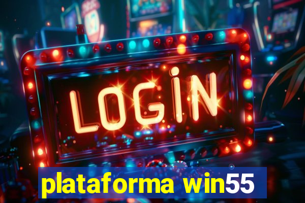 plataforma win55